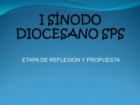 ETAPA DE REFLEXIÓN Y PROPUESTA. Comienza etapa de reflexión y propuesta Acciones: