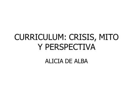 CURRICULUM: CRISIS, MITO Y PERSPECTIVA