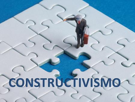 CONSTRUCTIVISMO.