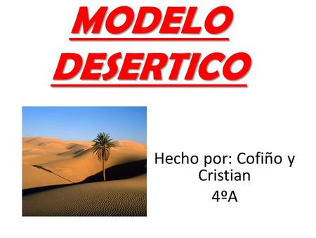 Hecho por: Cofiño y Cristian 4ºA