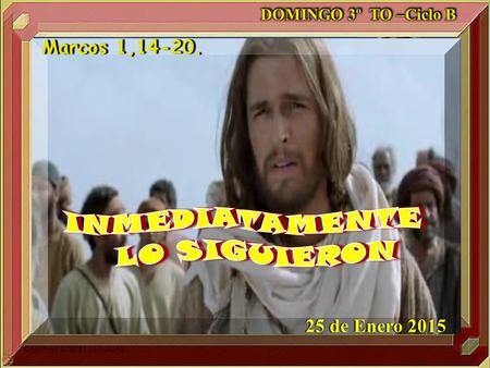 INMEDIATAMENTE LO SIGUIERON