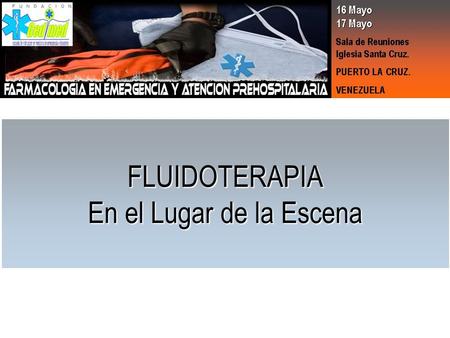 FLUIDOTERAPIA En el Lugar de la Escena.