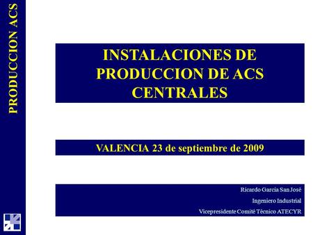 INSTALACIONES DE PRODUCCION DE ACS CENTRALES