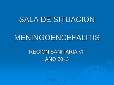 SALA DE SITUACION MENINGOENCEFALITIS