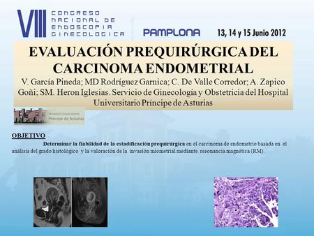 OBJETIVO Determinar la fiabilidad de la estadificación prequirúrgica en el carcinoma de endometrio basada en el análisis del grado histológico y la valoración.