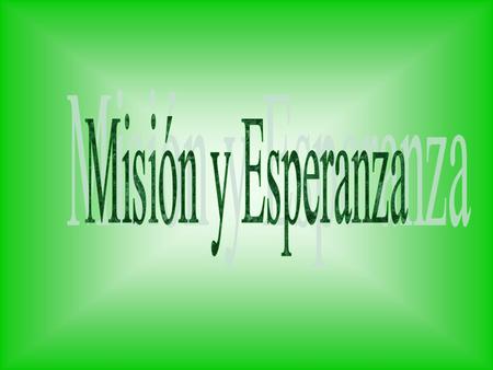 Una reflexión teológica: Introducción I parte: Génesis y naturaleza de la esperanza cristiana II parte: La misión a la luz de la esperanza cristiana.