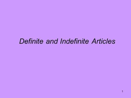1 Definite and Indefinite Articles. 2 Página 61 en tu libro ¡Toma notas!
