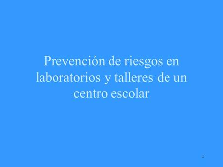 Prevención de riesgos en laboratorios y talleres de un centro escolar