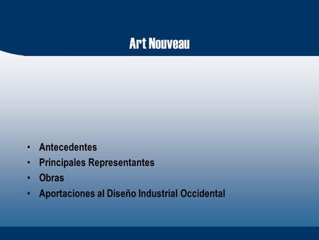 Art Nouveau Antecedentes Principales Representantes Obras