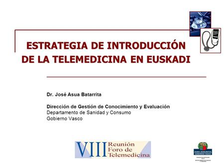 ESTRATEGIA DE INTRODUCCIÓN DE LA TELEMEDICINA EN EUSKADI