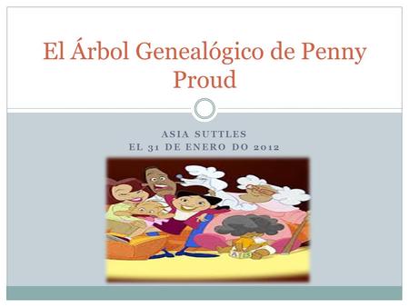 El Árbol Genealógico de Penny Proud