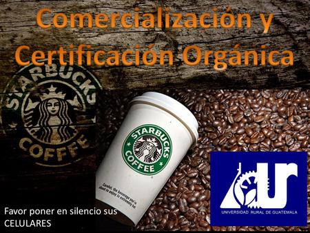 Comercialización y Certificación Orgánica