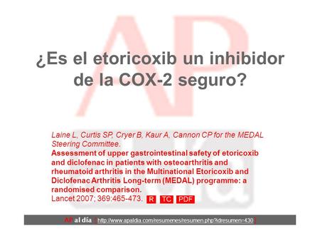 ¿Es el etoricoxib un inhibidor de la COX-2 seguro? AP al día [  ] Laine L, Curtis SP, Cryer B,