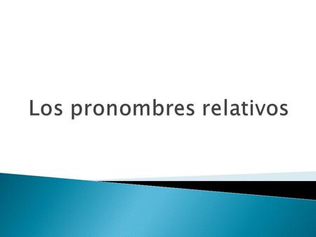  A relative pronoun relates back to someone or something already mentioned. That is why it is called a relative pronoun.  The thing, person.