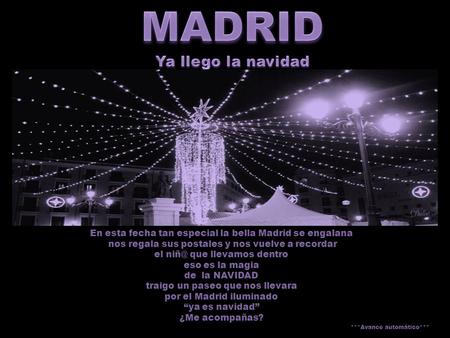 En esta fecha tan especial la bella Madrid se engalana nos regala sus postales y nos vuelve a recordar el que llevamos dentro eso es la magia de.