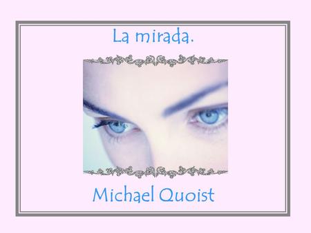 La mirada. Michael Quoist.