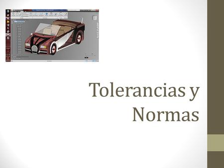 Tolerancias y Normas.