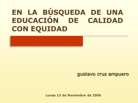EN LA BÚSQUEDA DE UNA EDUCACIÓN DE CALIDAD CON EQUIDAD