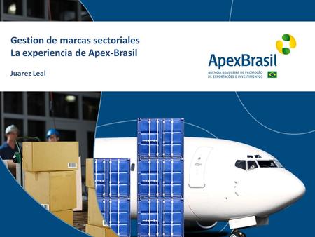 Gestion de marcas sectoriales La experiencia de Apex-Brasil