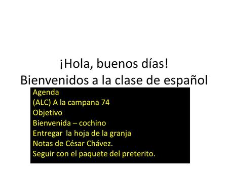 ¡Hola, buenos días! Bienvenidos a la clase de español
