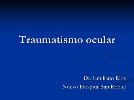Dr. Emiliano Rios Nuevo Hospital San Roque