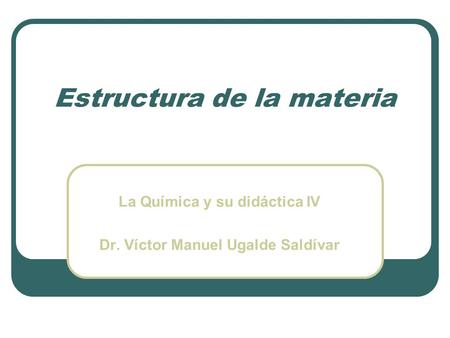 Estructura de la materia
