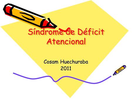 Síndrome de Déficit Atencional