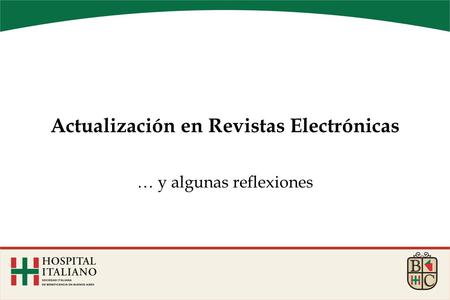 Título Subtítulo Actualización en Revistas Electrónicas … y algunas reflexiones.