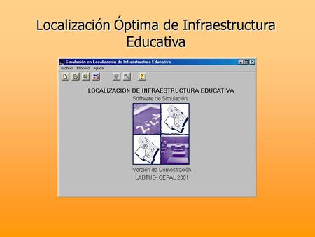 Localización Óptima de Infraestructura Educativa.