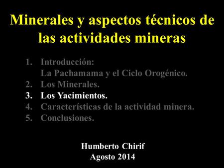 Minerales y aspectos técnicos de las actividades mineras