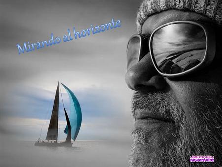 El horizonte está en los ojos y no en la realidad.