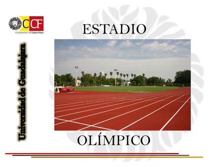 ESTADIO OLÍMPICO. Ubicación: Calzada Olímpica No.742 Colonia Universitaria C.P. 44840 Guadalajara, Jalisco, México OLÍMPICA REVOLUCIÒN.
