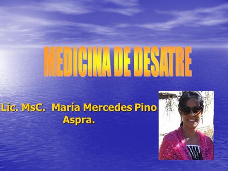 Lic. MsC. María Mercedes Pino Aspra.