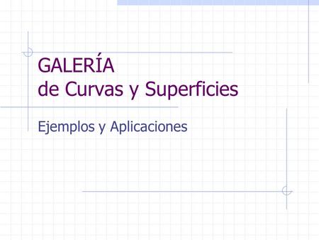 GALERÍA de Curvas y Superficies