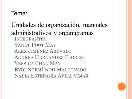 Unidades de organización, manuales administrativos y organigramas