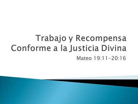 Trabajo y Recompensa Conforme a la Justicia Divina