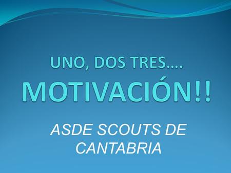 UNO, DOS TRES…. MOTIVACIÓN!!