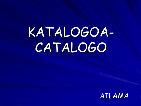 KATALOGOA-CATALOGO AILAMA.