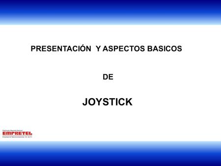 PRESENTACIÓN  Y ASPECTOS BASICOS