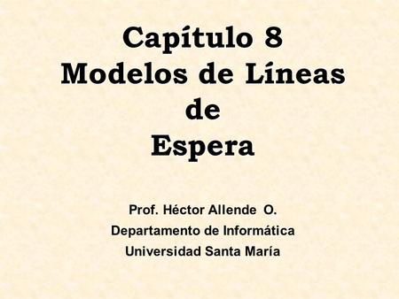 Departamento de Informática Universidad Santa María