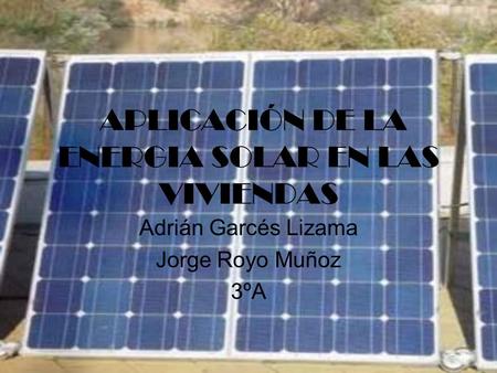 APLICACIÓN DE LA ENERGIA SOLAR EN LAS VIVIENDAS