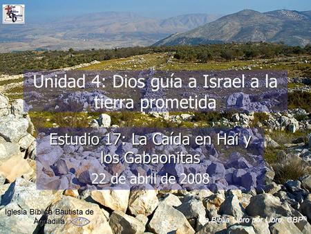 Unidad 4: Dios guía a Israel a la tierra prometida