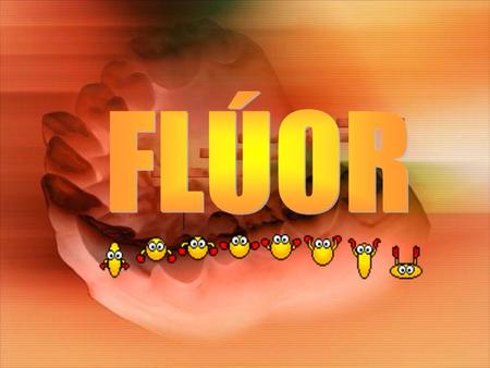 FLÚOR.