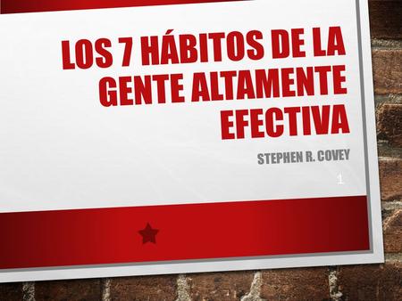 Los 7 hábitos de la gente altamente efectiva