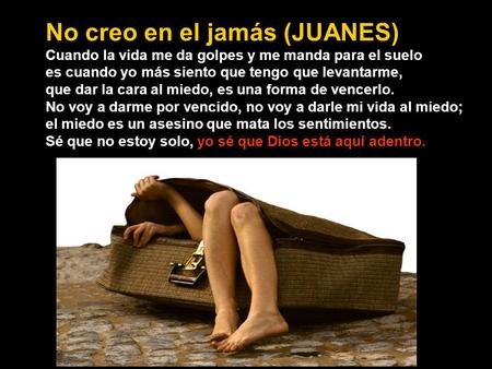 No creo en el jamás (JUANES)