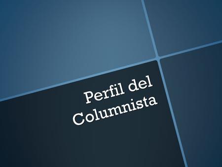 Perfil del Columnista.