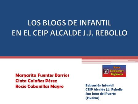 LOS BLOGS DE INFANTIL EN EL CEIP ALCALDE J.J. REBOLLO