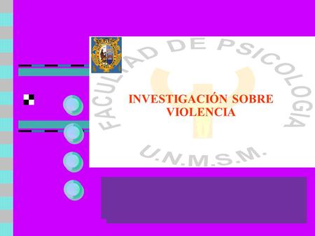 INVESTIGACIÓN SOBRE VIOLENCIA. FACULTAD DE PSICOLOGÍA INVESTIGACIONES SOBRE VIOLENCIA RESPONSABLETÍTULOAÑO VELASQUEZ CENTENO CARLOS MOISES Habilidades.