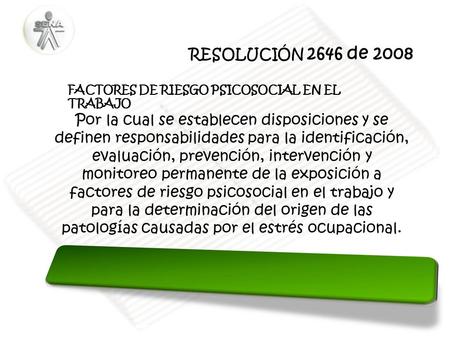 RESOLUCIÓN 2646 de 2008 FACTORES DE RIESGO PSICOSOCIAL EN EL TRABAJO