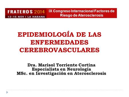 EPIDEMIOLOGÍA DE LAS ENFERMEDADES CEREBROVASCULARES